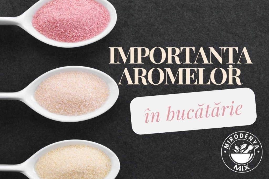 Importanța aromelor naturale în bucătărie